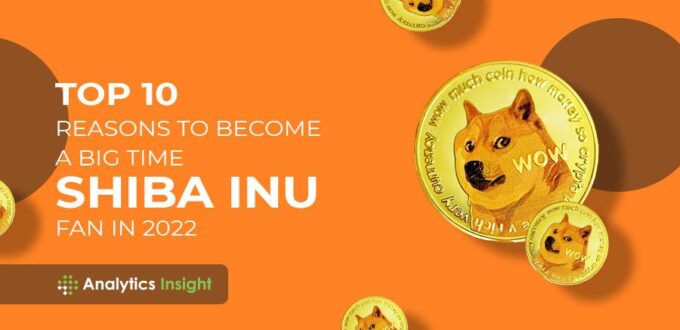 top-10-reasons-to-become-a-big-time-shiba-inu-fan-in-2022-–-analytics-insight