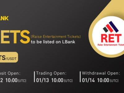 lbank-exchange-will-list-raise-entertainment-tickets-(rets)-on-…-–-crypto-news-flash